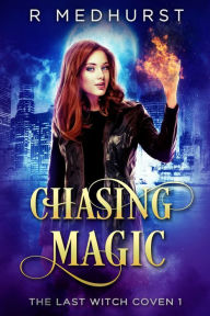 Title: Chasing Magic, Author: Rachel Medhurst