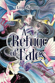 Title: A Refuge of Tales, Author: Lynne Sargent