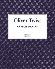 Title: Oliver Twist (Publix Press), Author: Charles Dickens