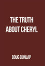 The Truth About Cheryl