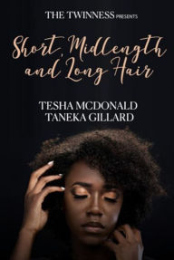 Title: Short, Mid-Length and Long Hair, Author: Tesha Mcdonald