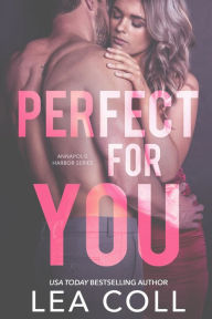 Title: Perfect for You: A Sports Small Town Romance, Author: Lea Coll