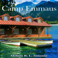 Title: Camp Emmaus, Author: Melissa R. L. Simonin