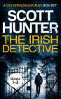 The Irish Detective: A DCI Brendan Moran Omnibus