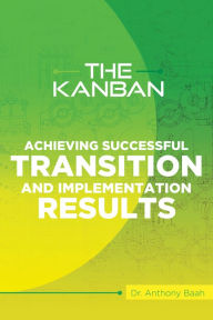 Title: THE KANBAN, Author: Dr Anthony Baah