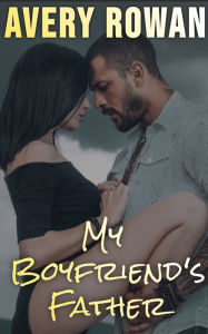 Title: My Boyfriend's Father, Author: Avery Rowan