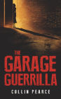 The Garage Guerrilla