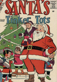 Title: 1958 Santa's Tinker Tots Comic #1, Author: Doran Baker
