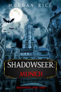 Shadowseer: Munich (Shadowseer, Book Three)