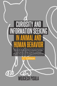 Title: Curiosity and Information Seeking in Animal and Human Behavior, Author: Wojciech Pisula