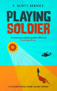 Title: Playing Soldier, Author: F. Scott Service