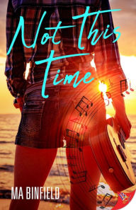 Title: Not This Time, Author: Ma Binfield
