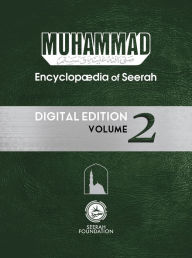 Title: Muhammad: Encyclopedia of Seerah - Volume 2, Author: Afzalur Rahman