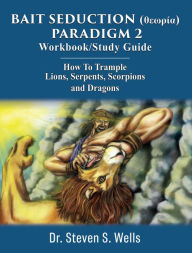 Title: BAIT SEDUCTION () PARADIGM 2 Workbook/Study Guide, Author: Dr. Steven Wells