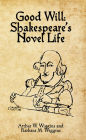 Good Will: Shakespeare's Novel Life