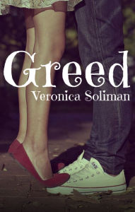 Title: Greed, Author: Veronica Soliman