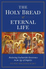 The Holy Bread of Eternal Life