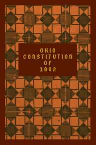 Title: Ohio Constitution of 1802, Author: Ohio State Legislature