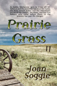 Title: Prairie Grass, Author: Joan Soggie