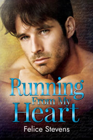 Title: Running From My Heart, Author: Felice Stevens