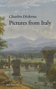 Title: Pictures From Italy, Author: Charles Dickens