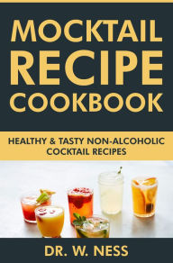 Title: Mocktail Recipe Cookbook, Author: Dr