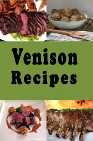 Title: Venison Recipes, Author: Katy Lyons