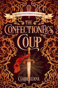 Title: The Confectioner's Coup, Author: Claire Luana