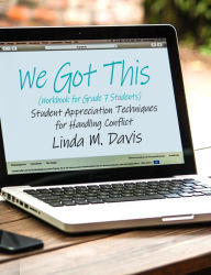 Title: We Got This (Workbook for Grade 7 Students), Author: Linda M. Davis