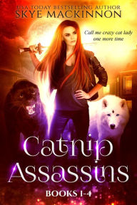 Title: Catnip Assassins: Books 1-4, Author: Skye Mackinnon