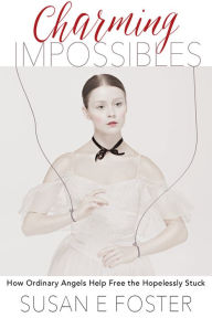 Title: Charming Impossibles, Author: Susan E Foster