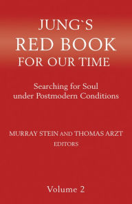 Title: Jung`s Red Book For Our Time: Searching for Soul under Postmodern Conditions Volume 2, Author: Murray Stein