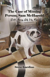 Title: The Case of Missing Person, Sam McHarold: Butch Always Gets His Man, Author: Steve Gardino