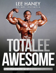 Title: TotaLee Awesome, Author: Lee Haney