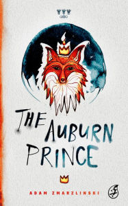 Title: The Auburn Prince, Author: Adam Zmarzlinski