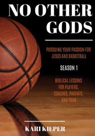 Title: NO OTHER GODS, Author: Kari Kieper