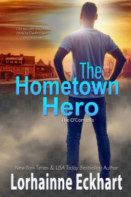 Title: The Hometown Hero, Author: Lorhainne Eckhart