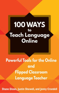 Title: 100 Ways to Teach Language Online, Author: Justin Shewell