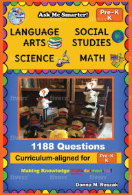 Title: Ask Me Smarter! Language Arts, Social Studies, Science, and Math Preschool - Kindergarten, Author: Donna M. Roszak