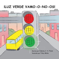 Title: LUZ VERDE VAMO-O-NO-OS!, Author: Edwina J. H. Flynn