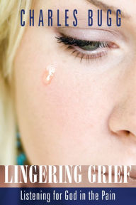 Title: Lingering Grief, Author: Charles Bugg
