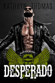 Title: Desperado (Book 2), Author: Kathryn Thomas