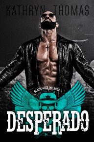 Title: Desperado (Book 3), Author: Kathryn Thomas