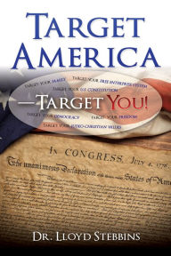 Title: Target AmericaTarget You!, Author: Dr. Lloyd Stebbins