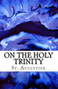 Title: On the Holy Trinity, Author: St. Augustine