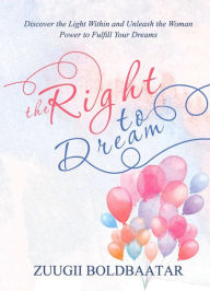 Title: The Right to Dream, Author: Zuugii Boldbaatar