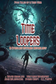 Title: Time Loopers: Five Tales from a Time War, Author: David Hambling