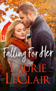 Title: Falling for Her, Author: Laurie Leclair