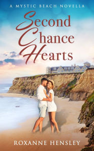 Title: Second Chance Hearts, Author: Roxanne Hensley