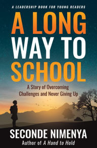 Title: A Long Way to School, Author: Seconde Nimenya